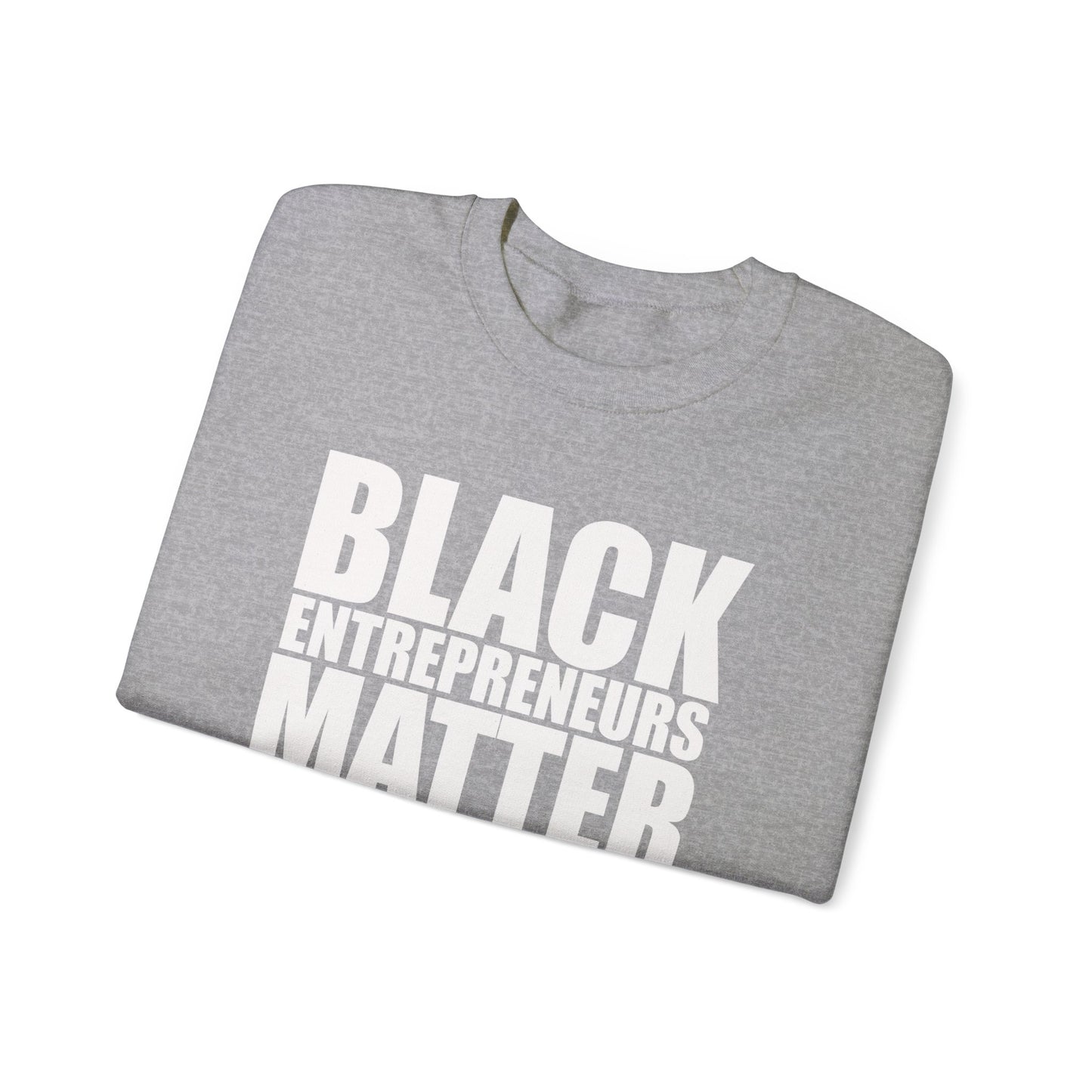 Black Entrepreneurs Matter Unisex Heavy Blend™ Crewneck Sweatshirt