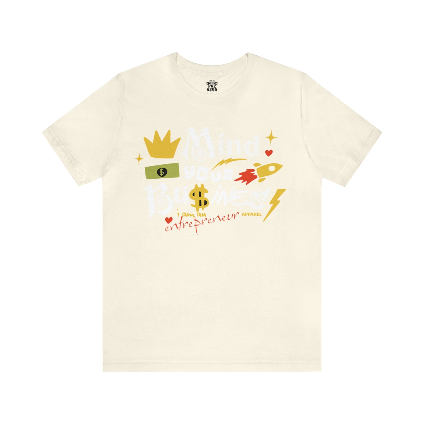 Mind Your Business Unisex Jersey Short Sleeve Tee