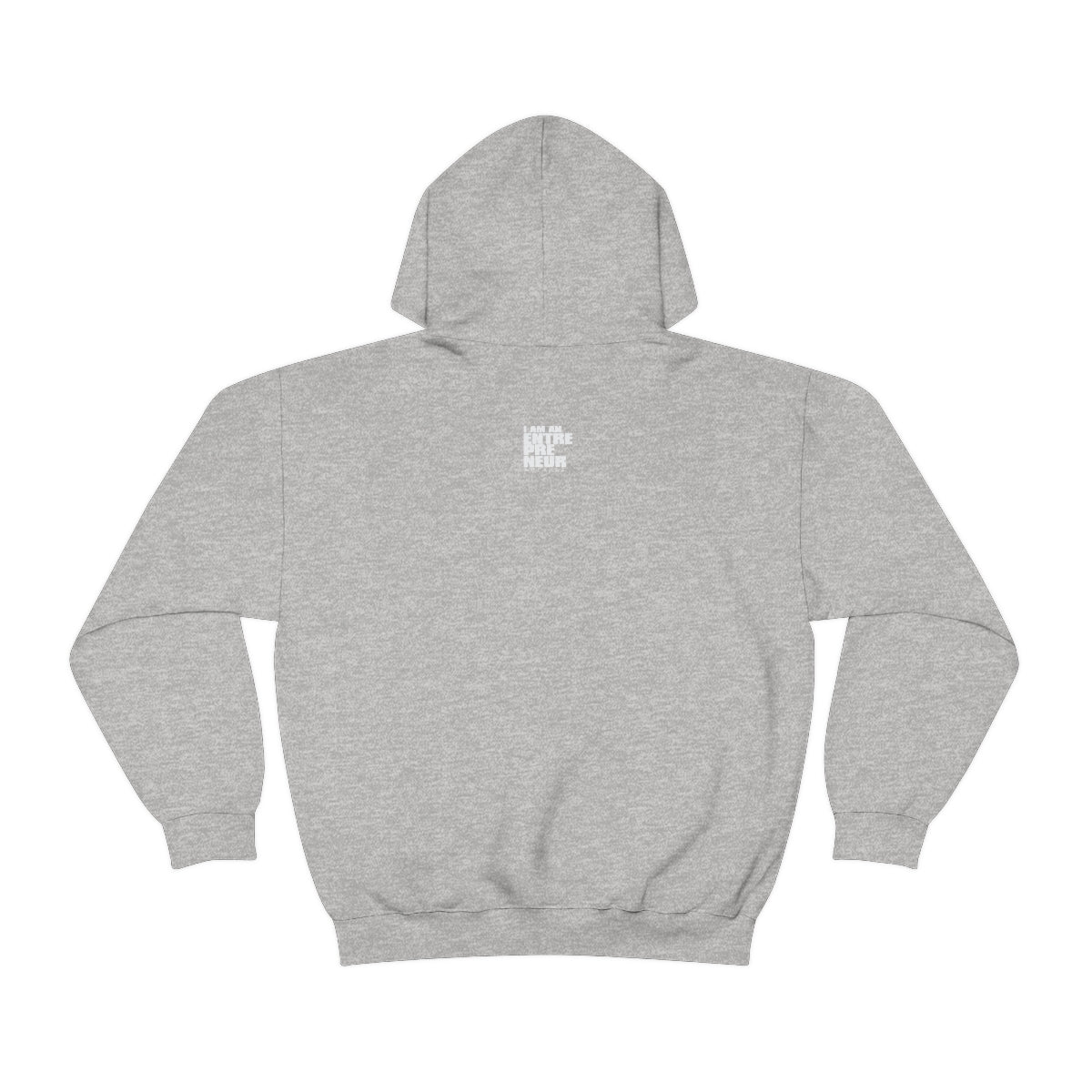 Be An Entrepreneur Unisex Heavy Blend™ Hooded Sweatshirt