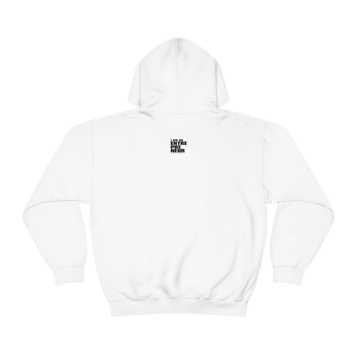 Be An Entrepreneur Unisex Heavy Blend™ Hooded Sweatshirt