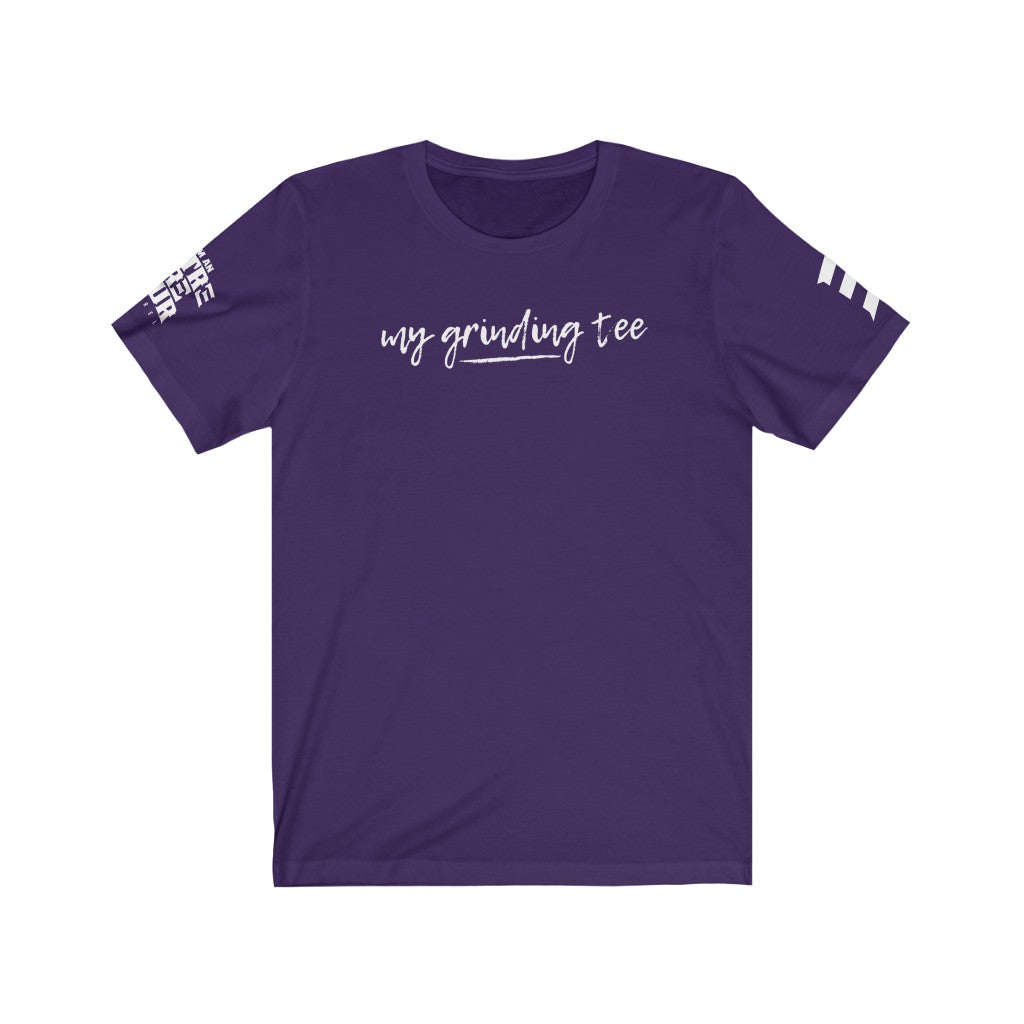 My Grinding Tee Unisex Jersey Short Sleeve Tee
