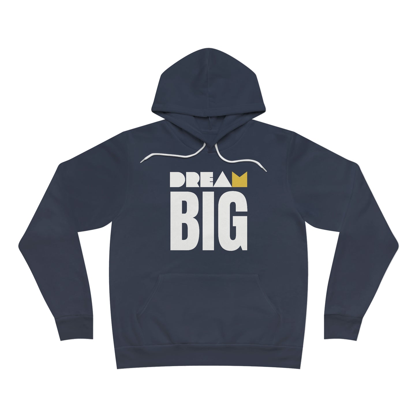 Dream Big Unisex Sponge Fleece Pullover Hoodie