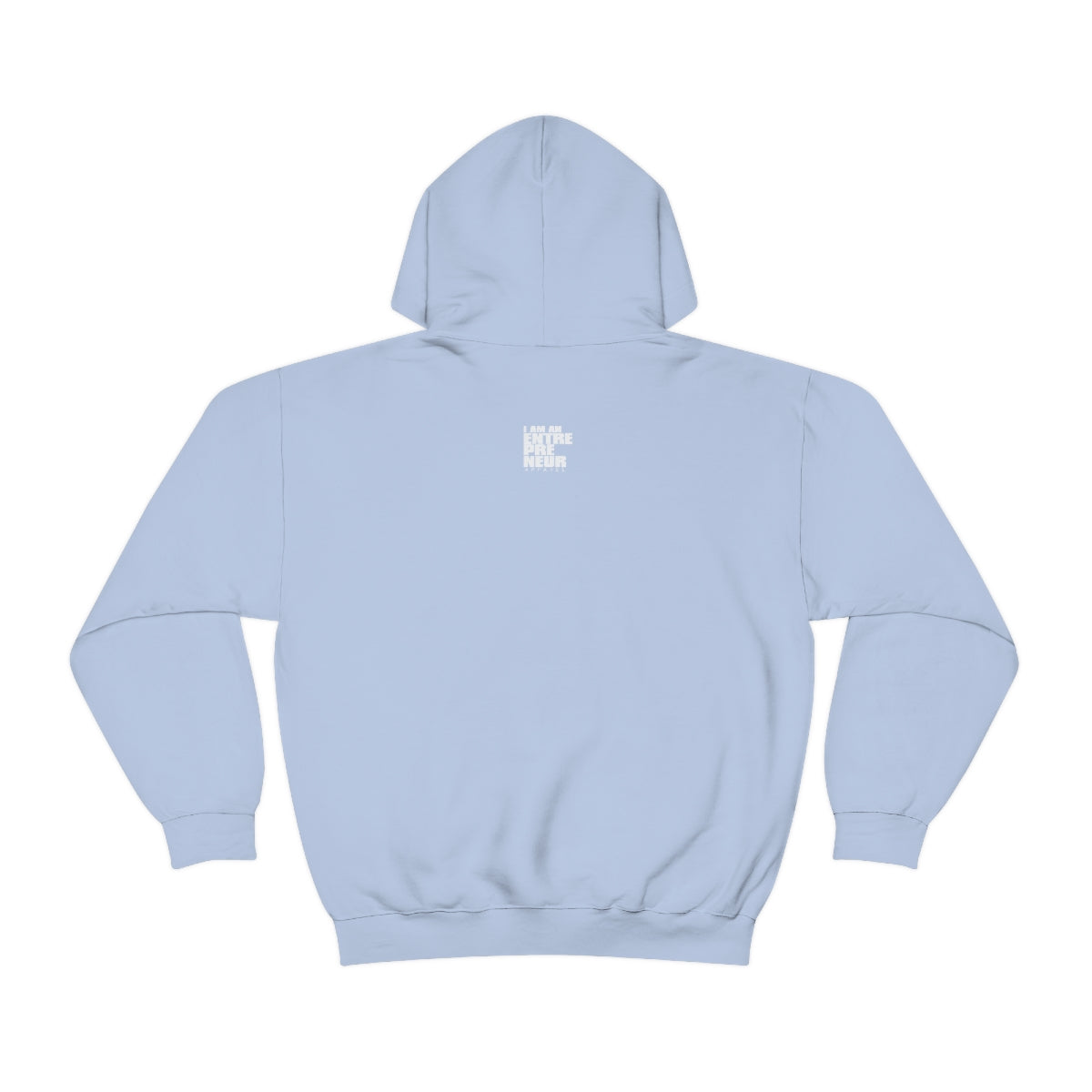 Be An Entrepreneur Unisex Heavy Blend™ Hooded Sweatshirt