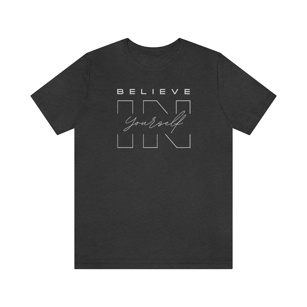 Believe In Yourself Unisex Jersey Short Sleeve Tee