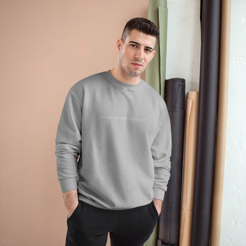 Entrepreneurs Are Dope Champion Sweatshirt