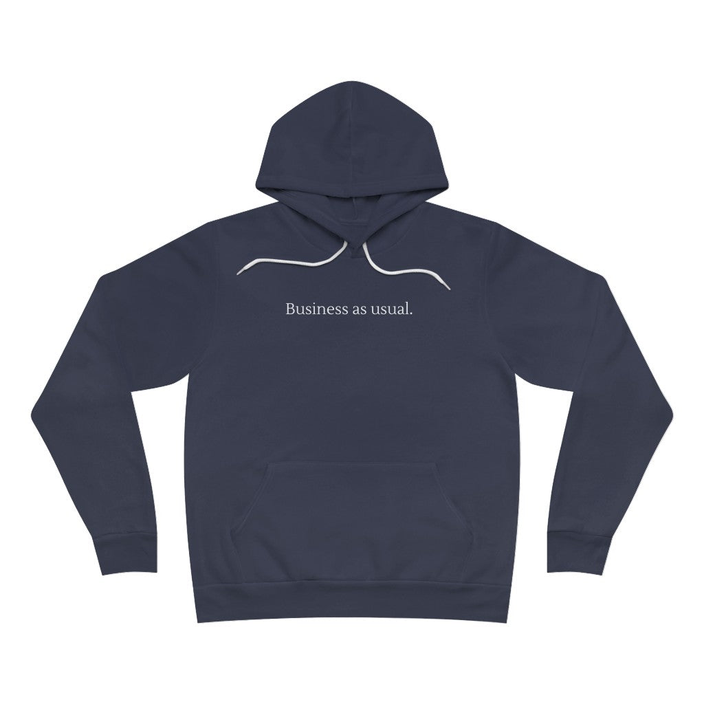 Business as usual Unisex Sponge Fleece Pullover Hoodie