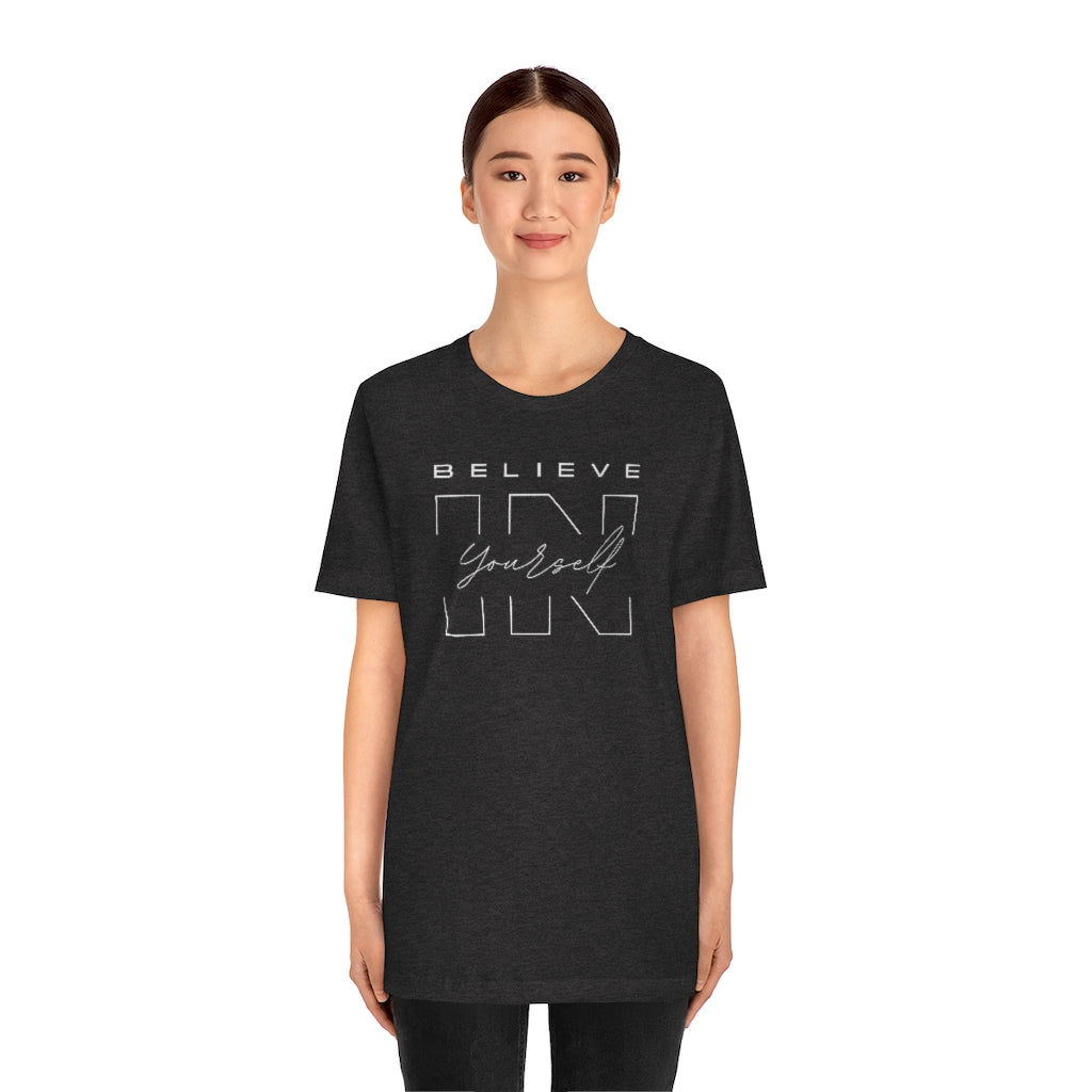 Believe In Yourself Unisex Jersey Short Sleeve Tee