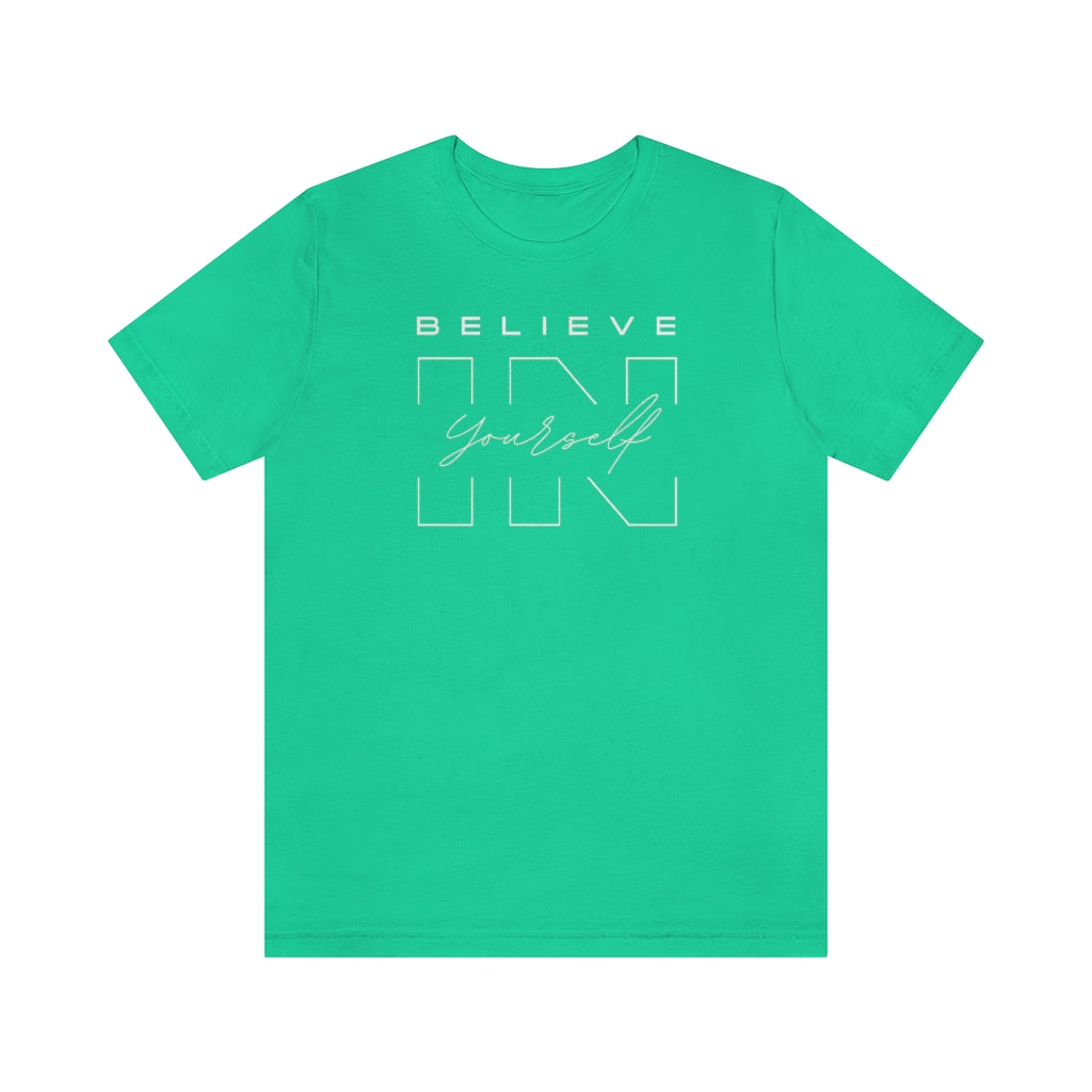 Believe In Yourself Unisex Jersey Short Sleeve Tee