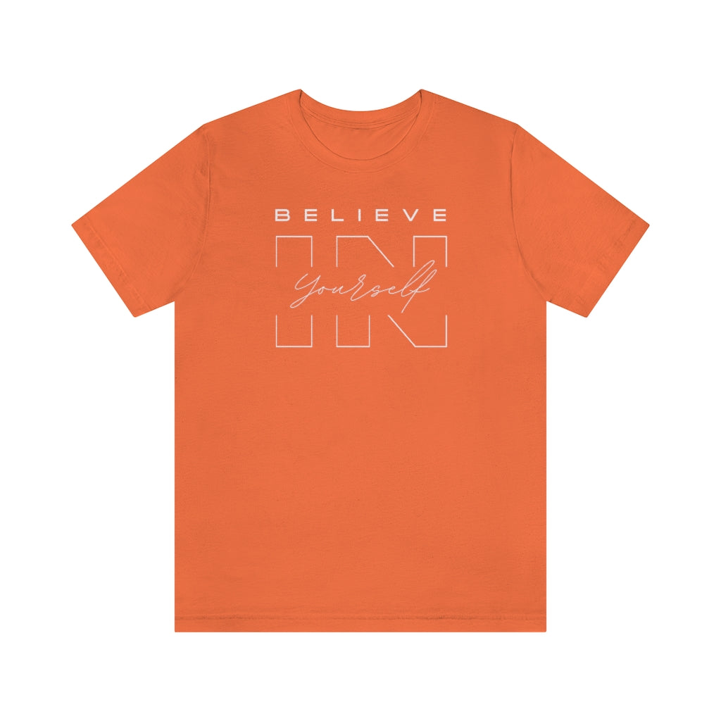 Believe In Yourself Unisex Jersey Short Sleeve Tee