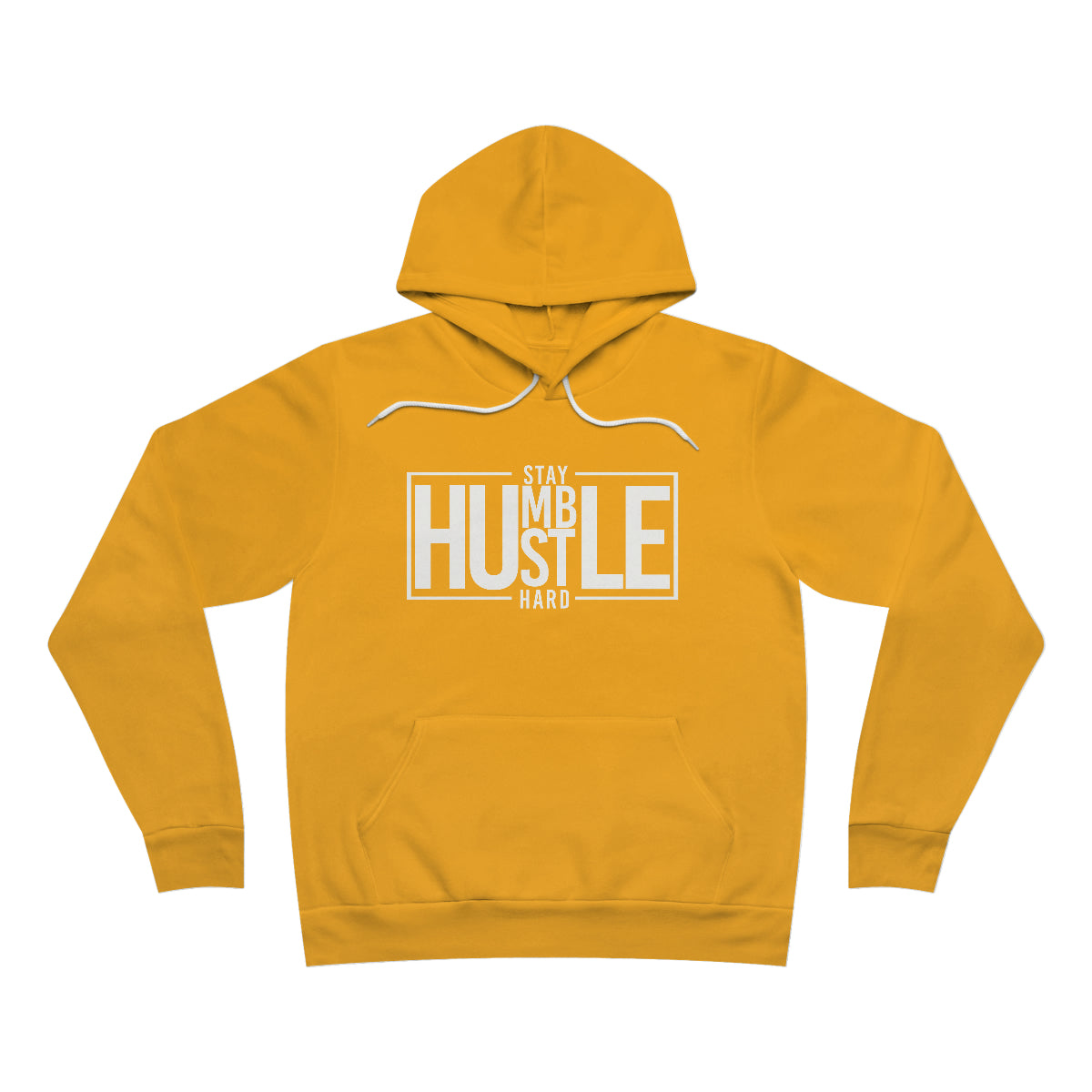 Stay Humble Hustle Hard Unisex Hoodie