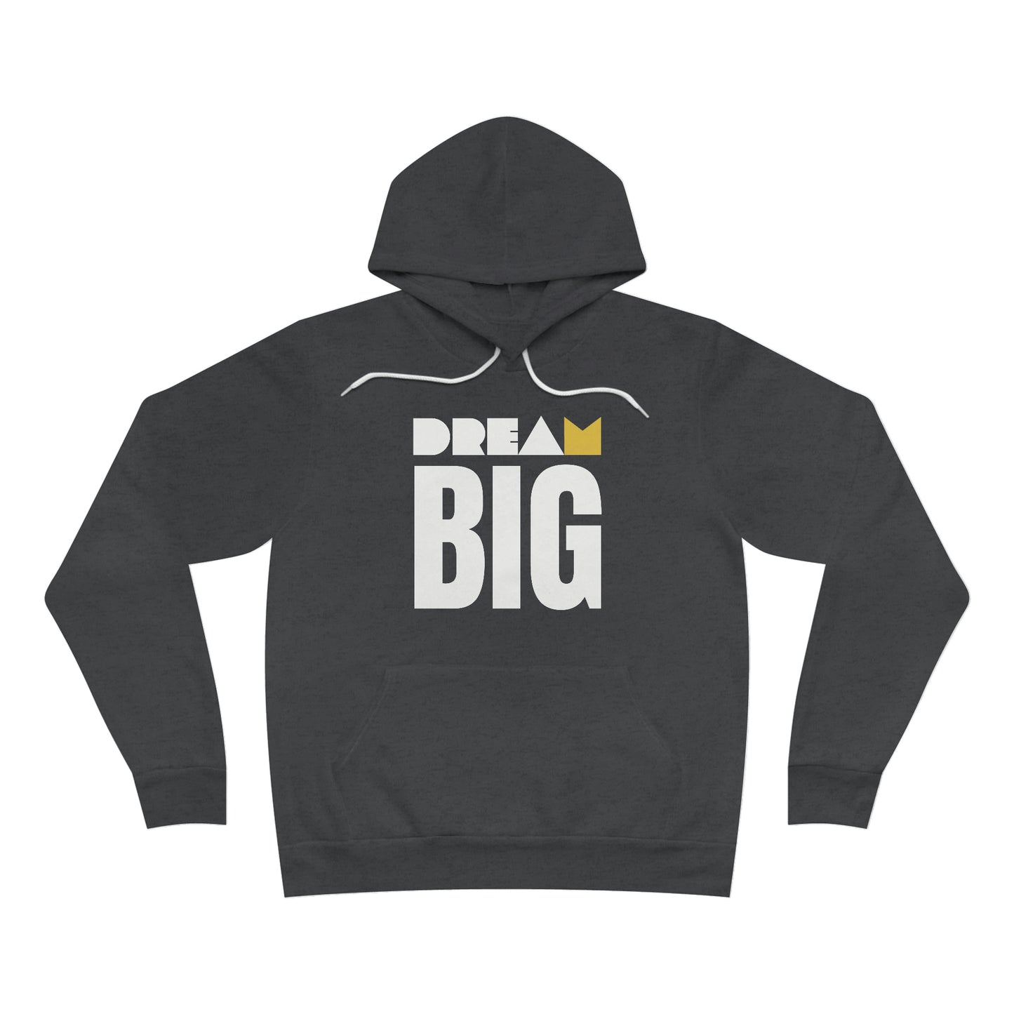 Dream Big Unisex Sponge Fleece Pullover Hoodie