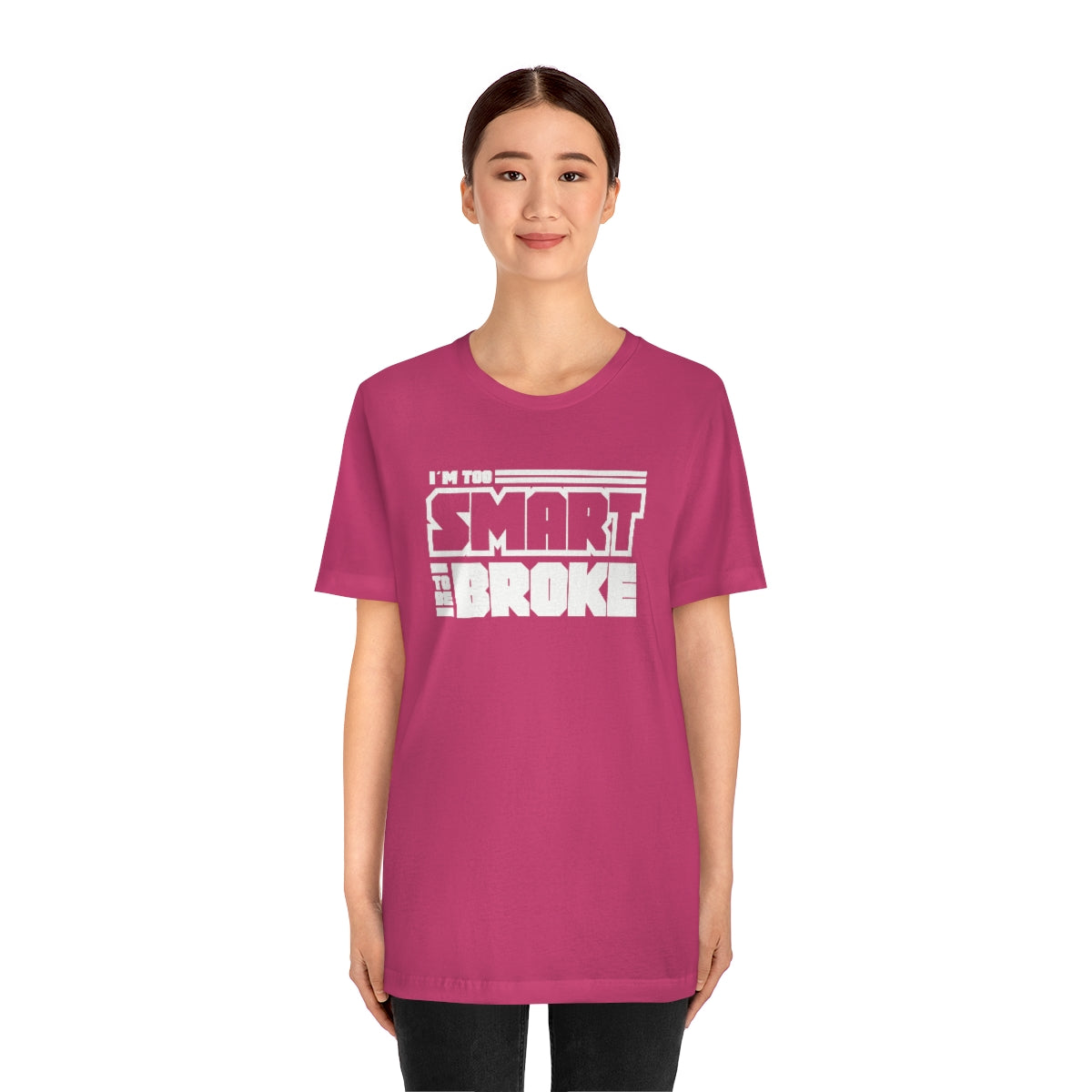 Too Smart To Be Broke Unisex Jersey Short Sleeve Tee (Summer)