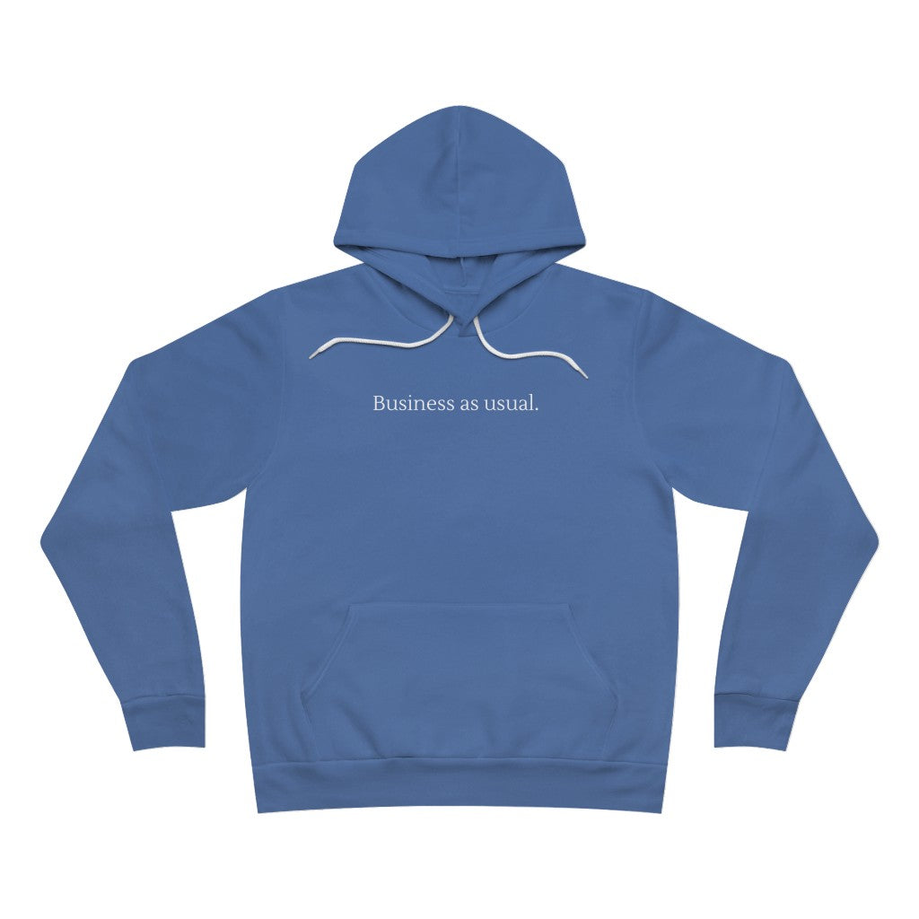 Business as usual Unisex Sponge Fleece Pullover Hoodie