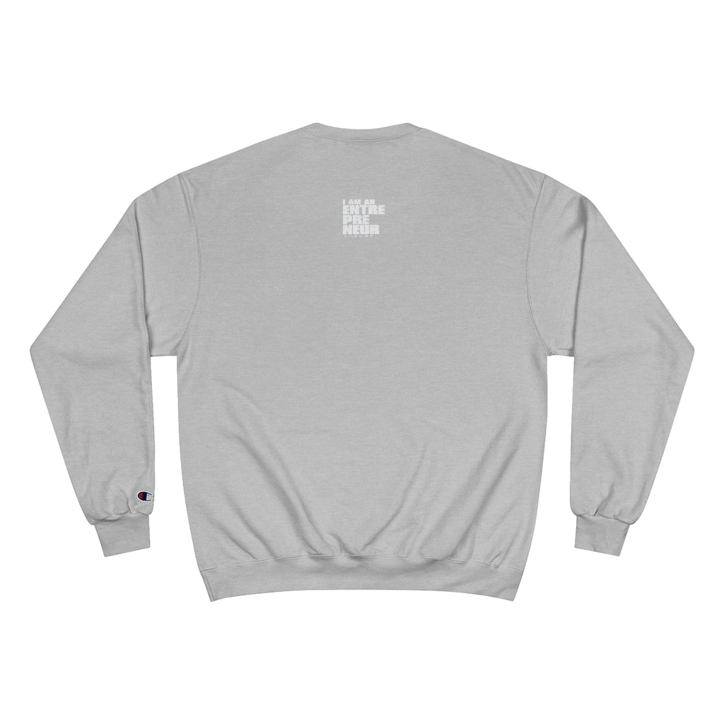 Entrepreneurs Are Dope Champion Sweatshirt