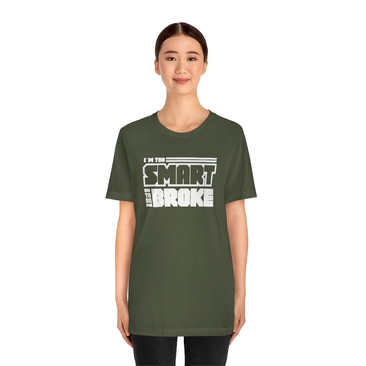 Too Smart To Be Broke Unisex Jersey Short Sleeve Tee (Summer)