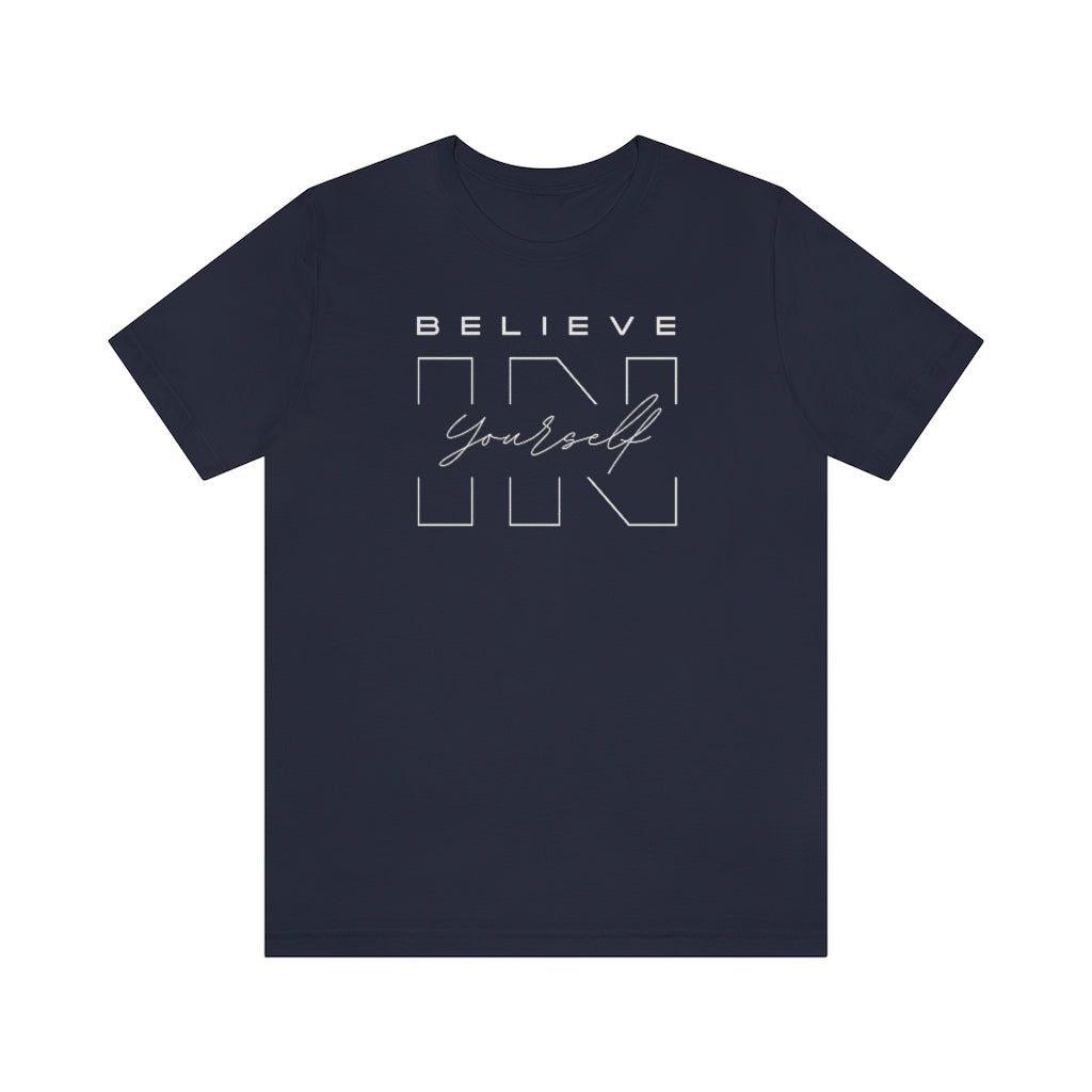 Believe In Yourself Unisex Jersey Short Sleeve Tee
