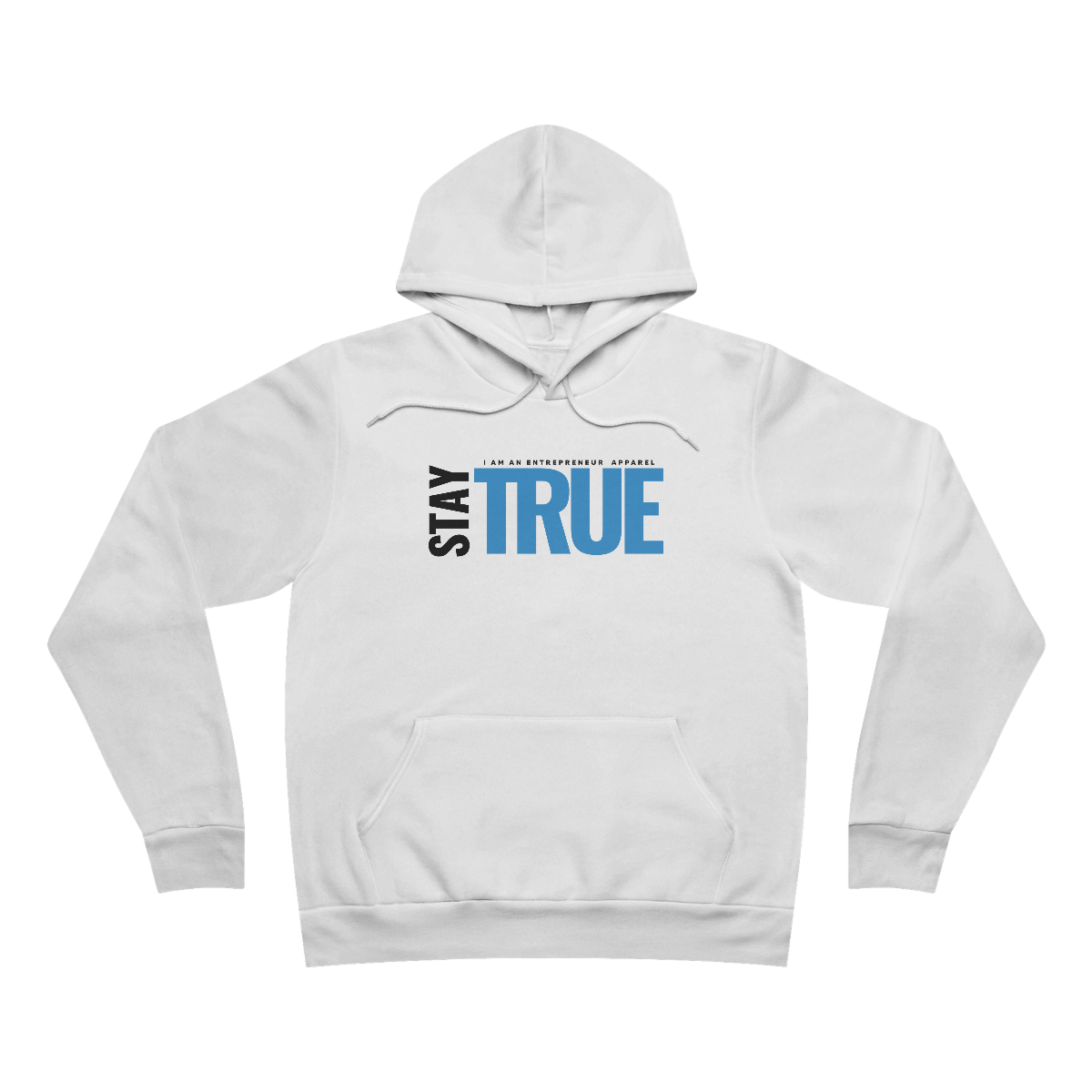 Stay True Unisex Sponge Fleece Pullover Hoodie