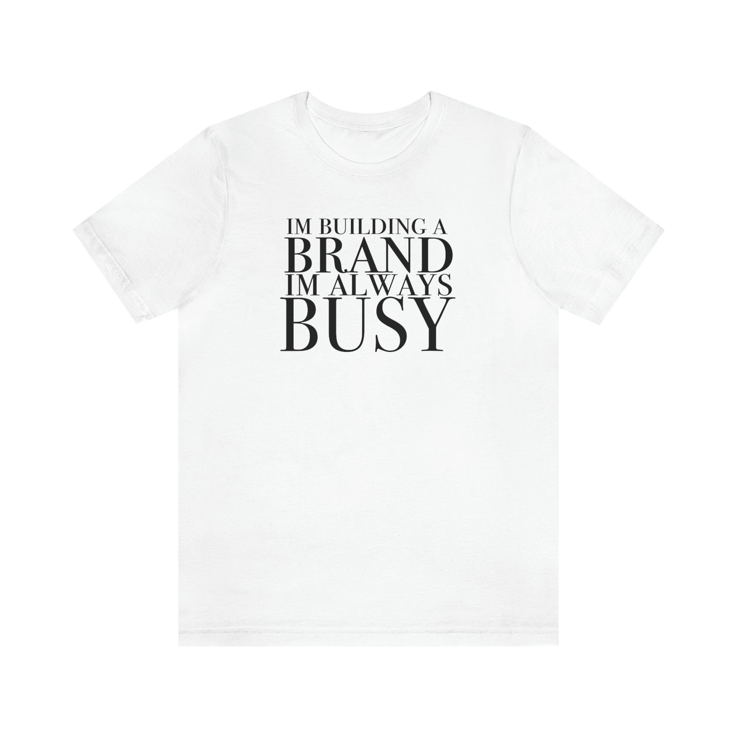 Building A Brand Unisex Jersey Short Sleeve Tee