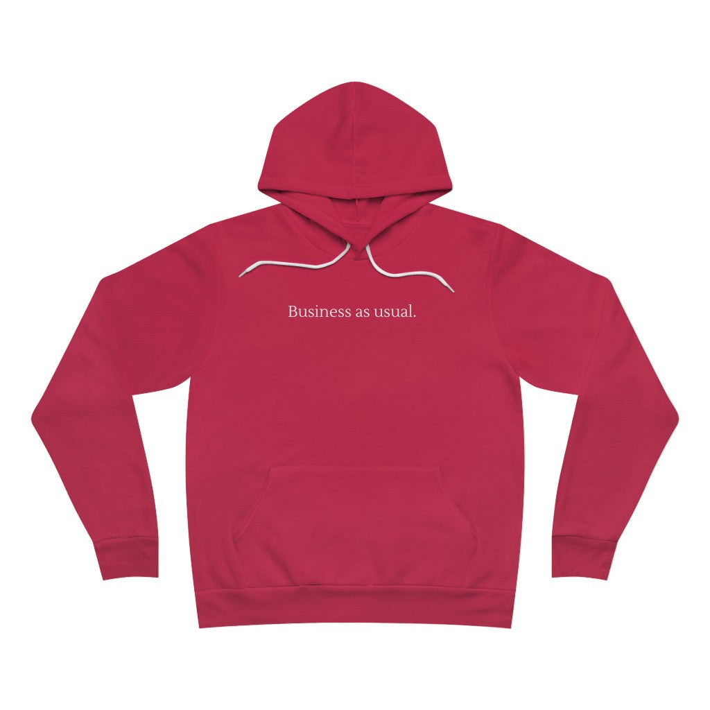Business as usual Unisex Sponge Fleece Pullover Hoodie