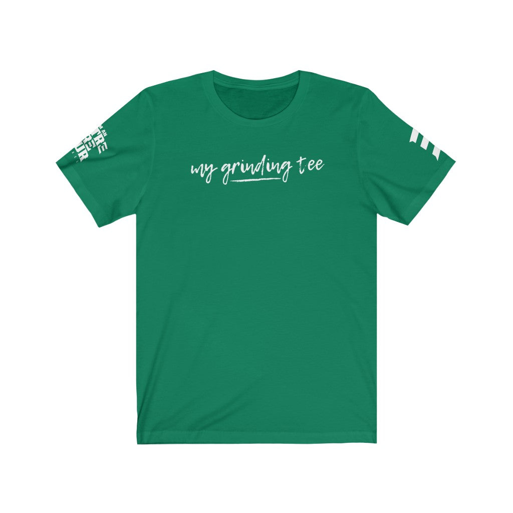 My Grinding Tee Unisex Jersey Short Sleeve Tee