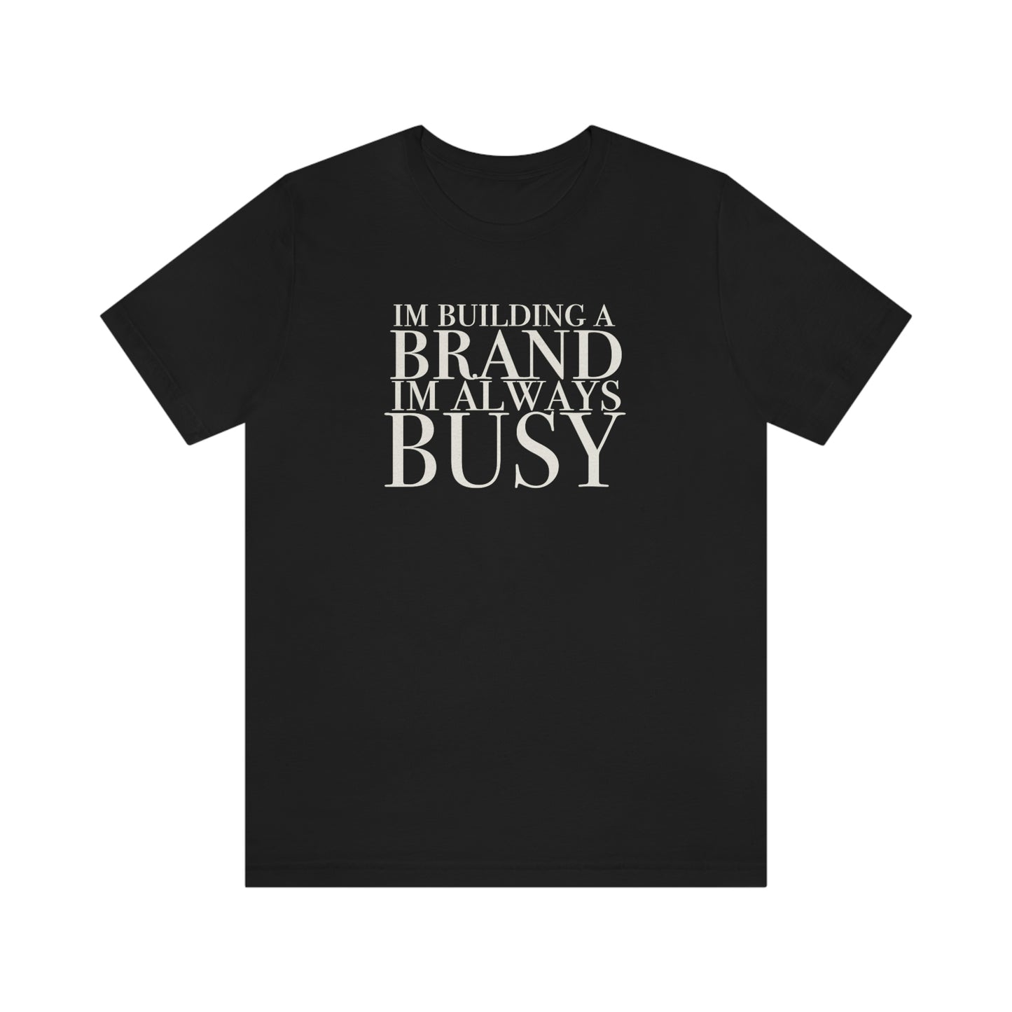 Building A Brand Unisex Jersey Short Sleeve Tee