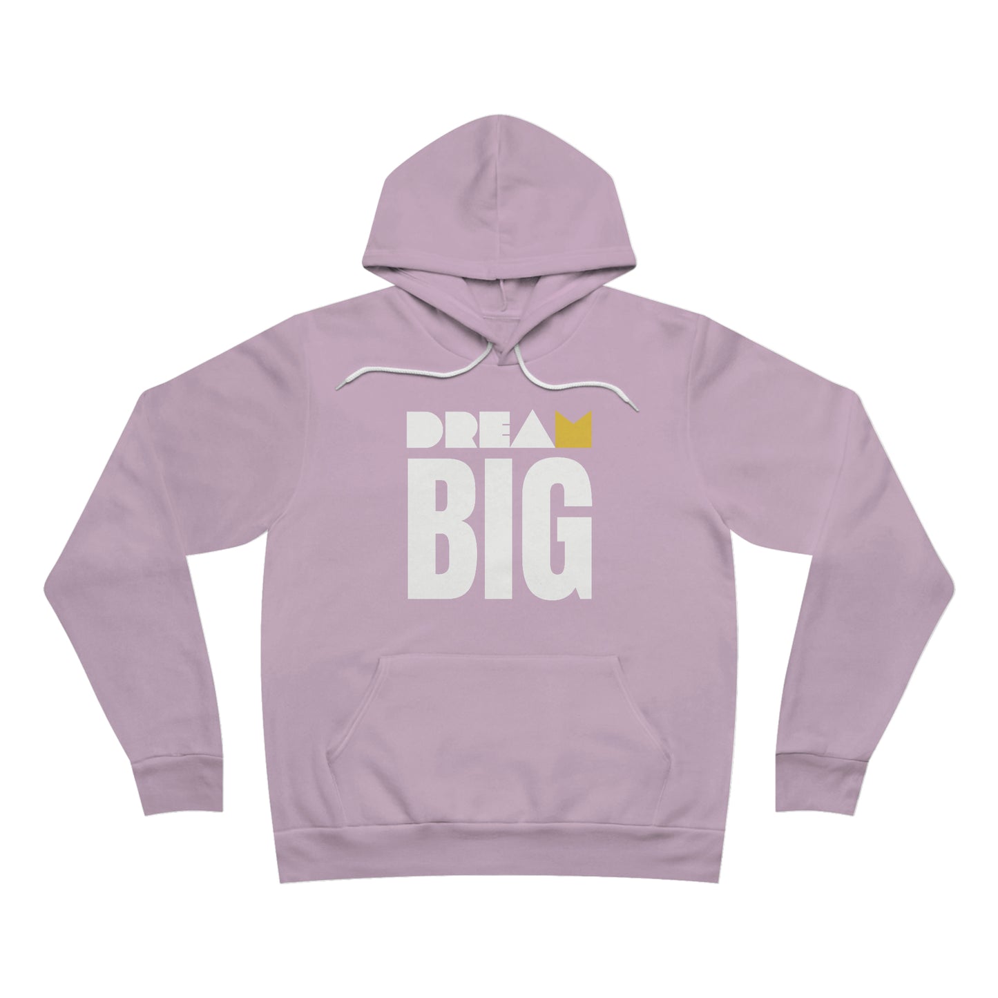 Dream Big Unisex Sponge Fleece Pullover Hoodie