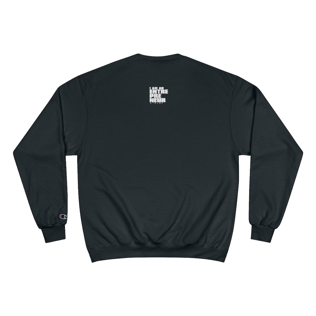 Entrepreneurs Are Dope Champion Sweatshirt