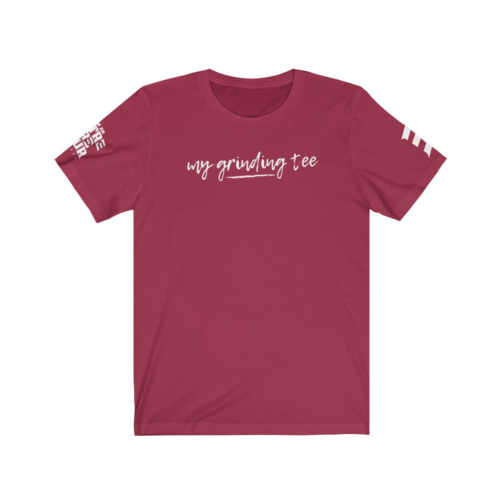 My Grinding Tee Unisex Jersey Short Sleeve Tee