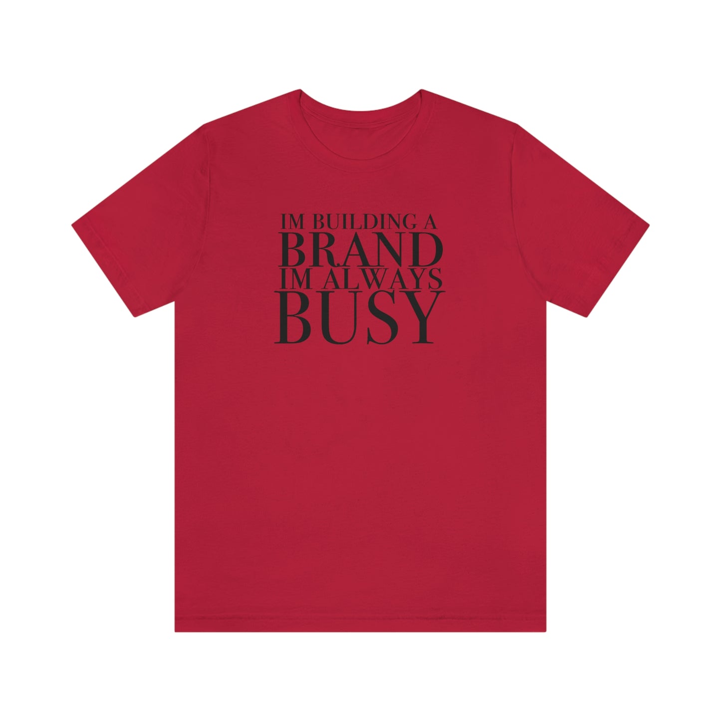 Building A Brand Unisex Jersey Short Sleeve Tee