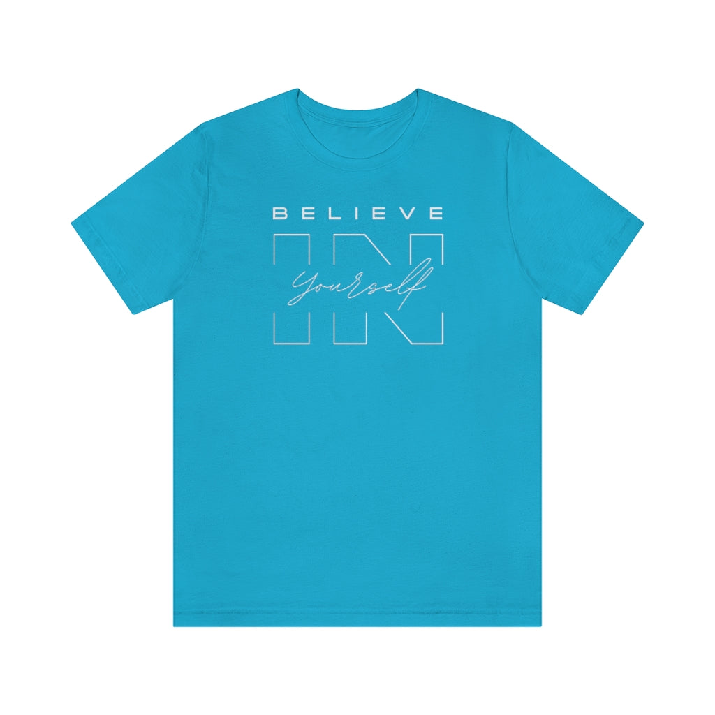 Believe In Yourself Unisex Jersey Short Sleeve Tee