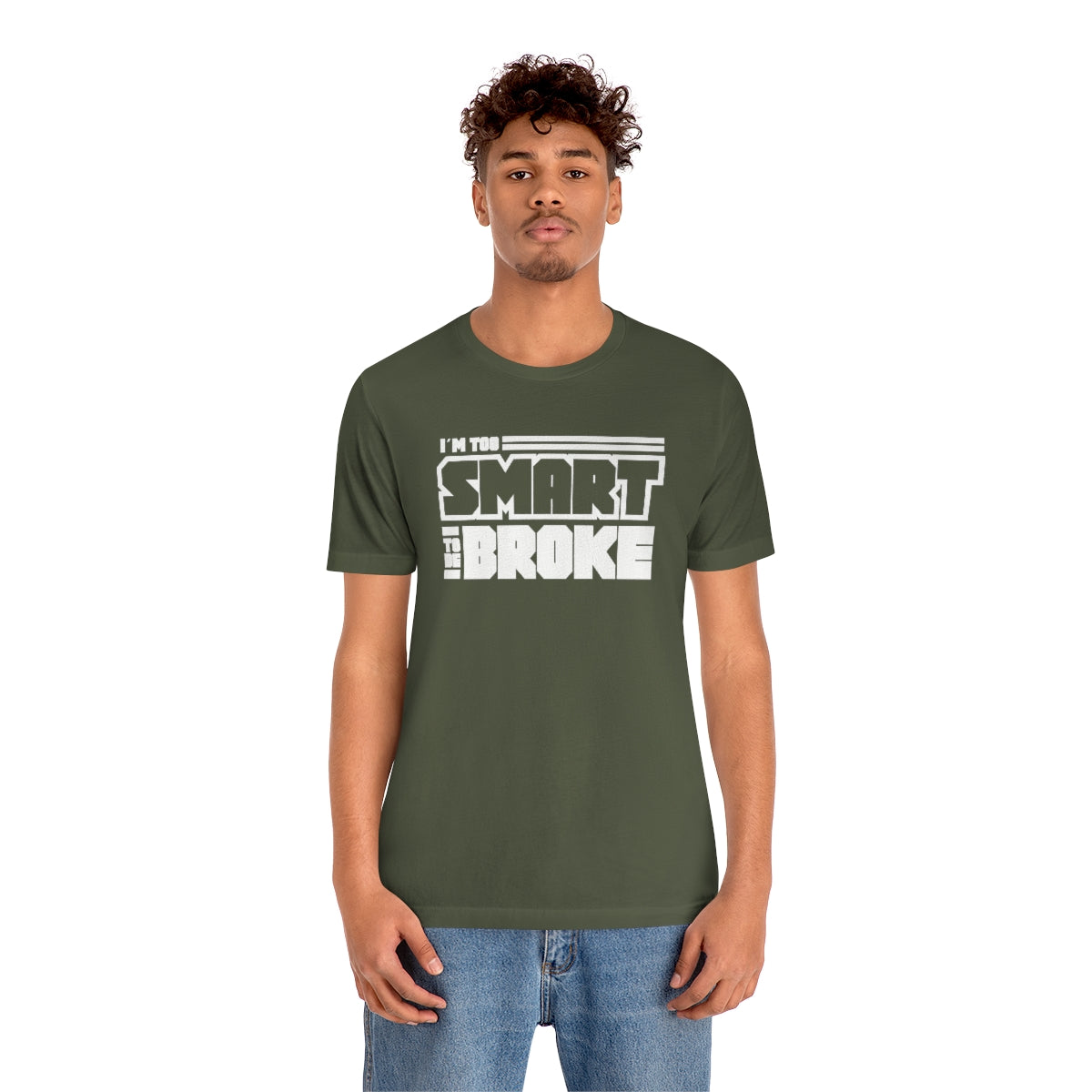Too Smart To Be Broke Unisex Jersey Short Sleeve Tee (Summer)