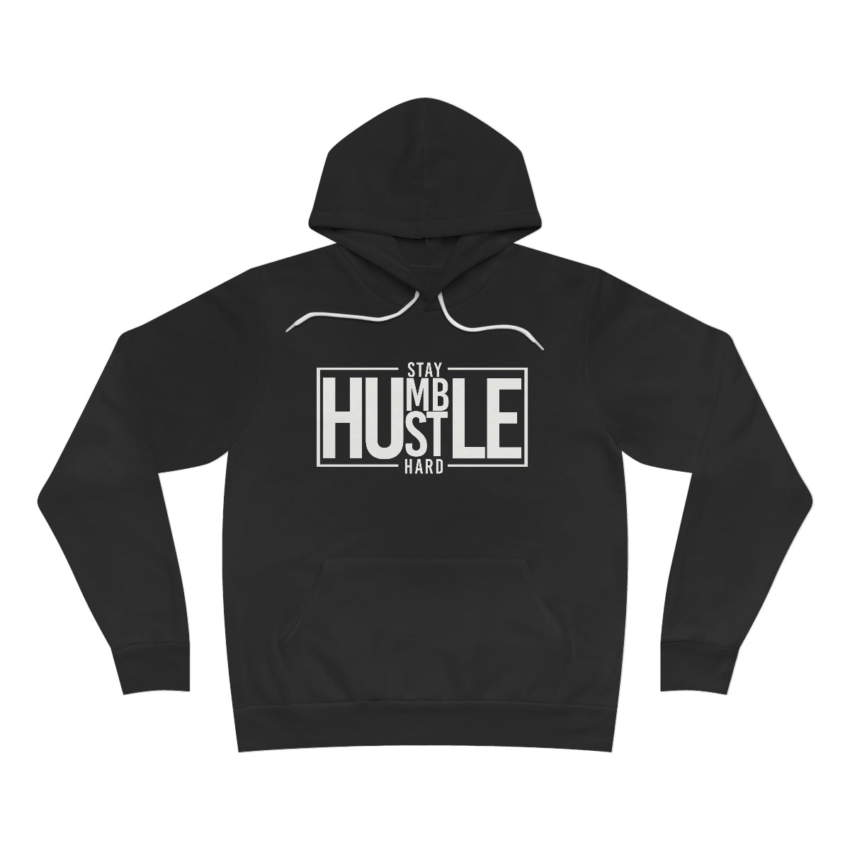 Stay Humble Hustle Hard Unisex Hoodie