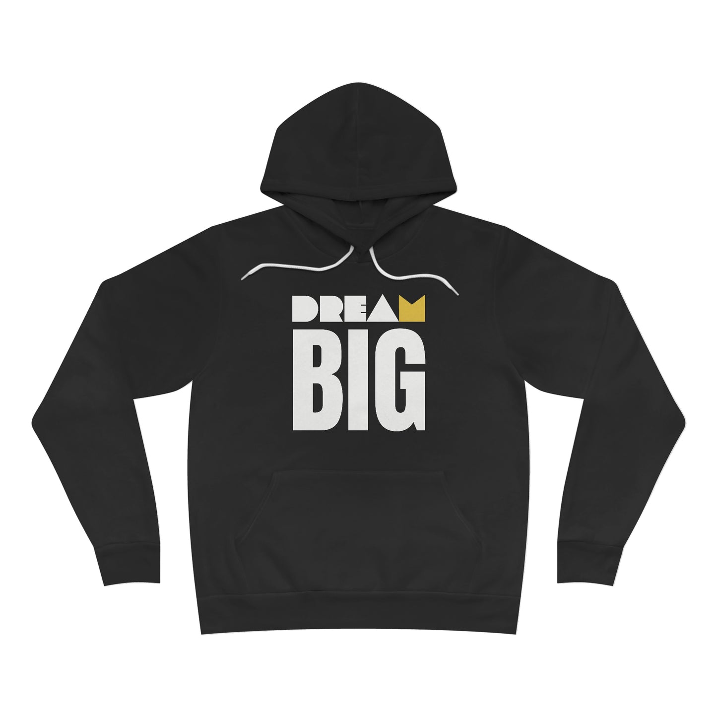 Dream Big Unisex Sponge Fleece Pullover Hoodie