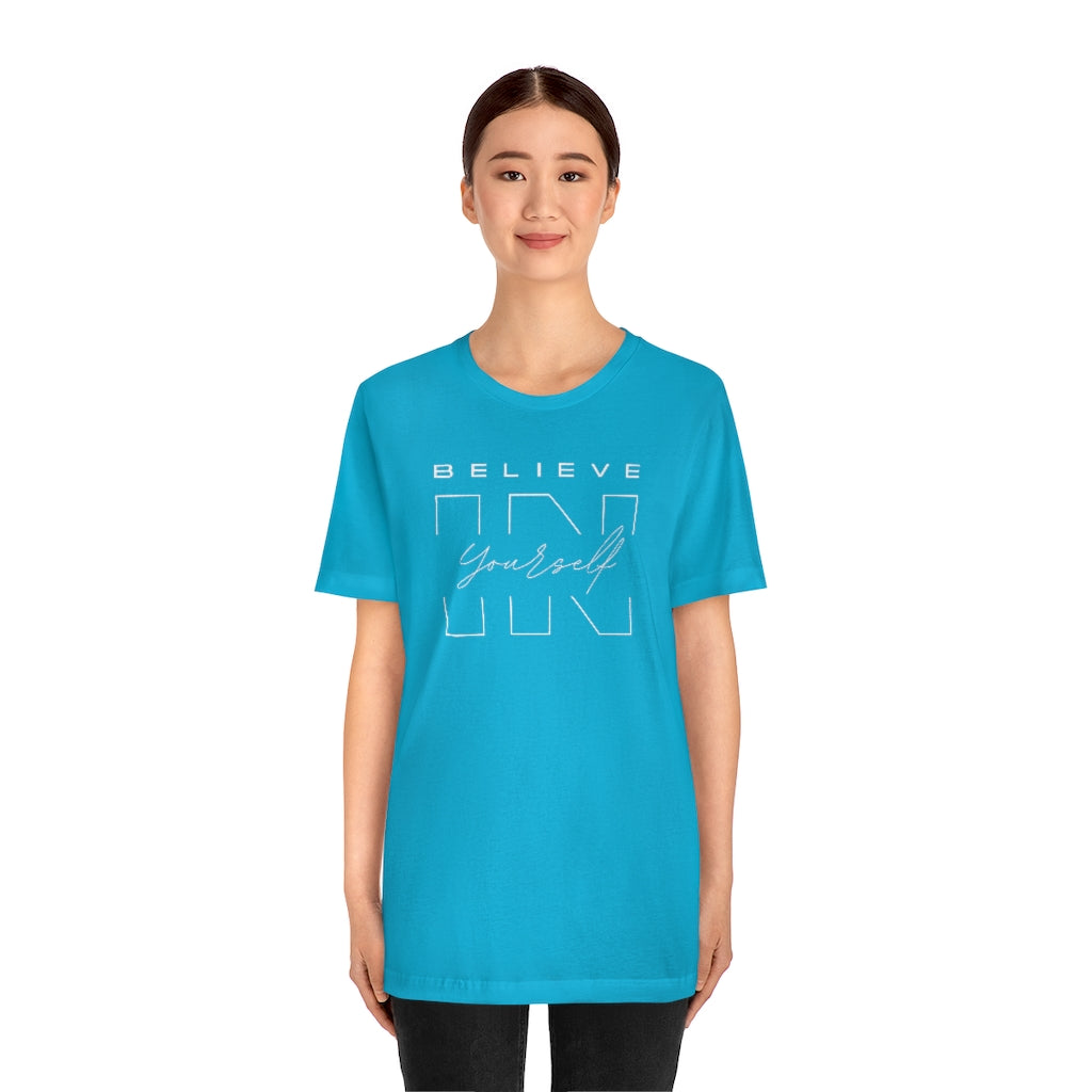 Believe In Yourself Unisex Jersey Short Sleeve Tee
