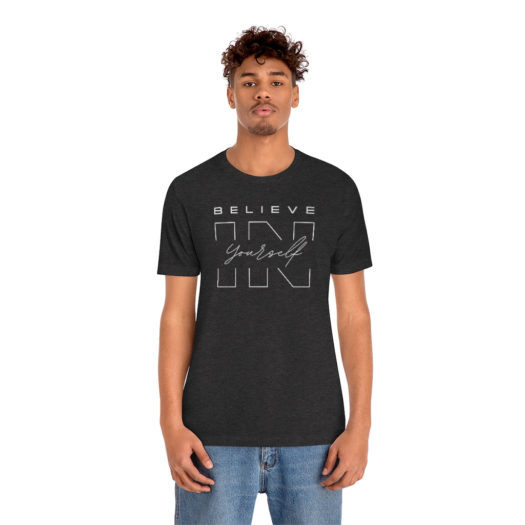 Believe In Yourself Unisex Jersey Short Sleeve Tee