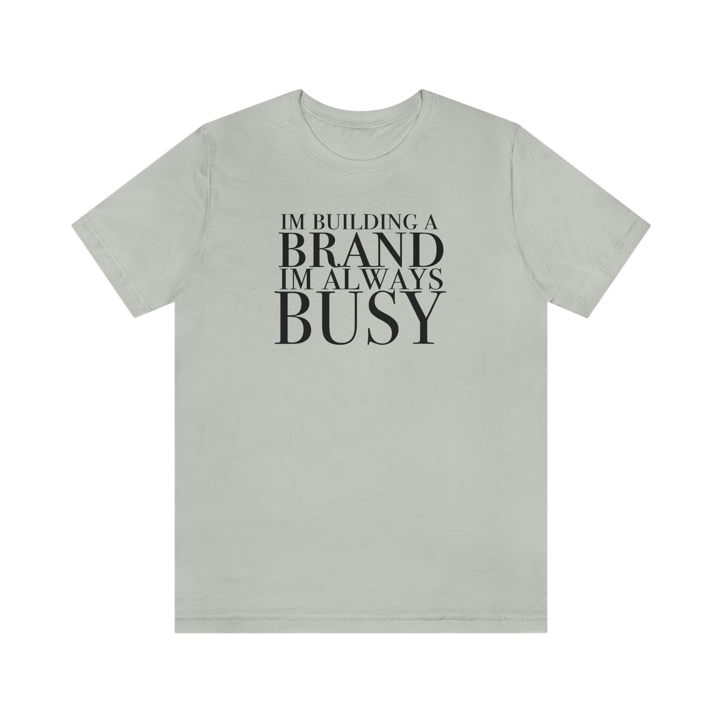 Building A Brand Unisex Jersey Short Sleeve Tee