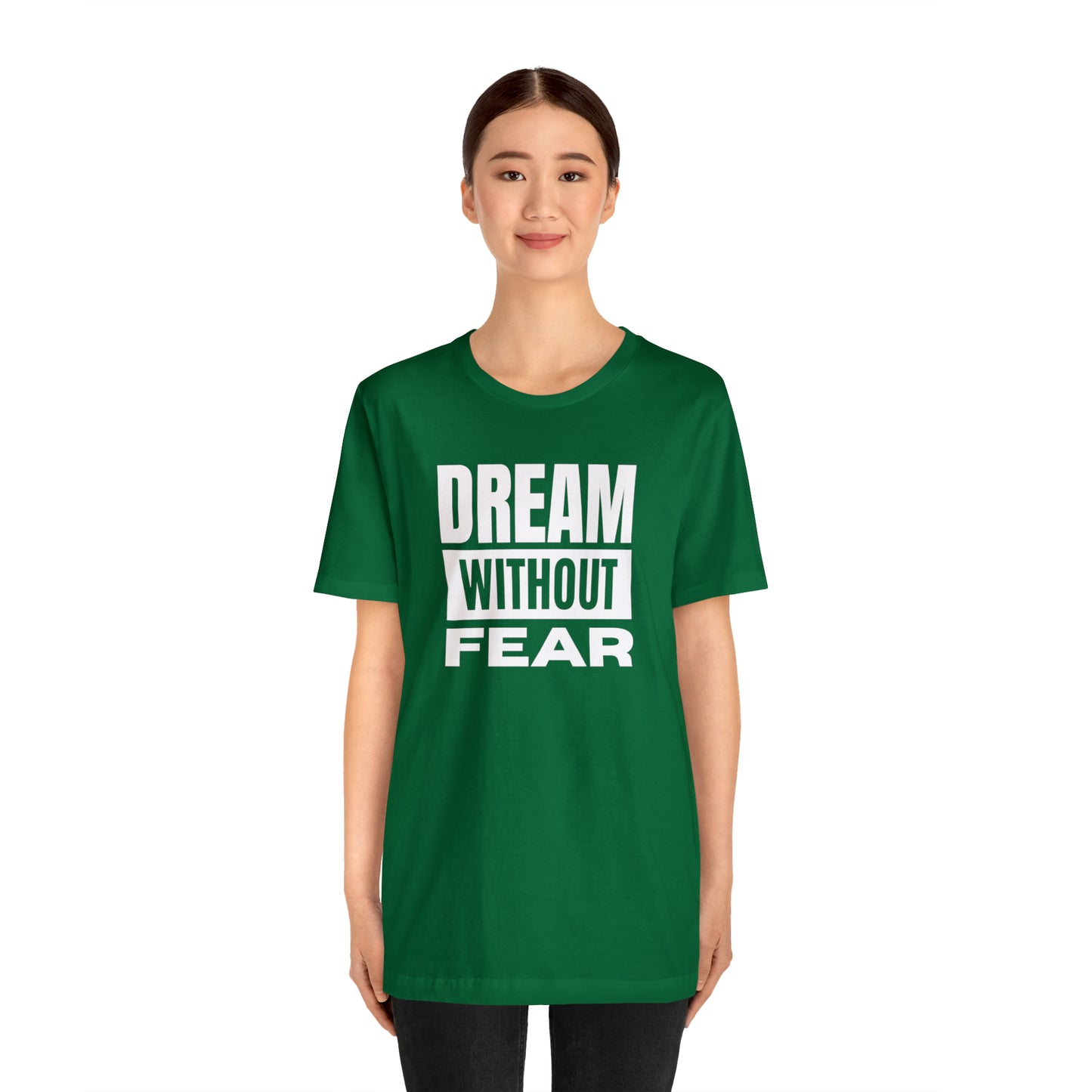 Dream Without Fear Unisex Jersey Short Sleeve Tee