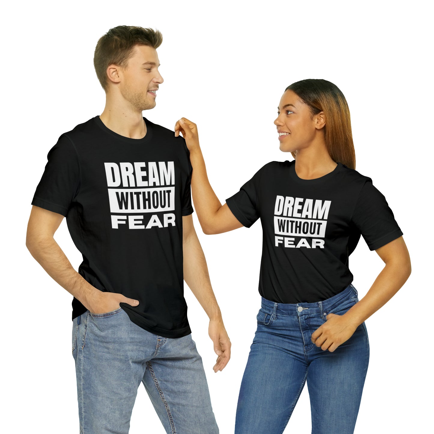 Dream Without Fear Unisex Jersey Short Sleeve Tee