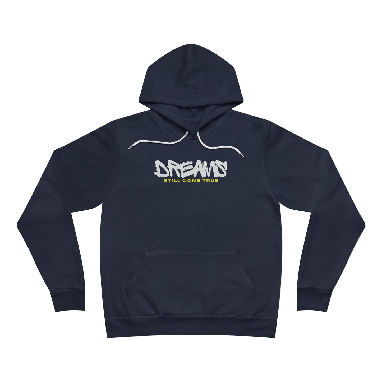 Dreams Still Come True Unisex Sponge Fleece Pullover Hoodie