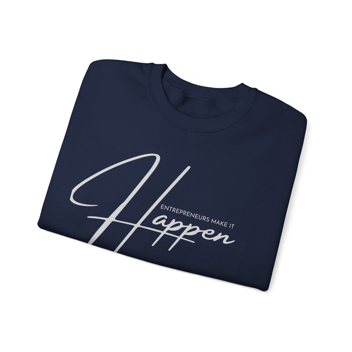 Entrepreneurs Make It Happen Unisex Heavy Blend™ Crewneck Sweatshirt