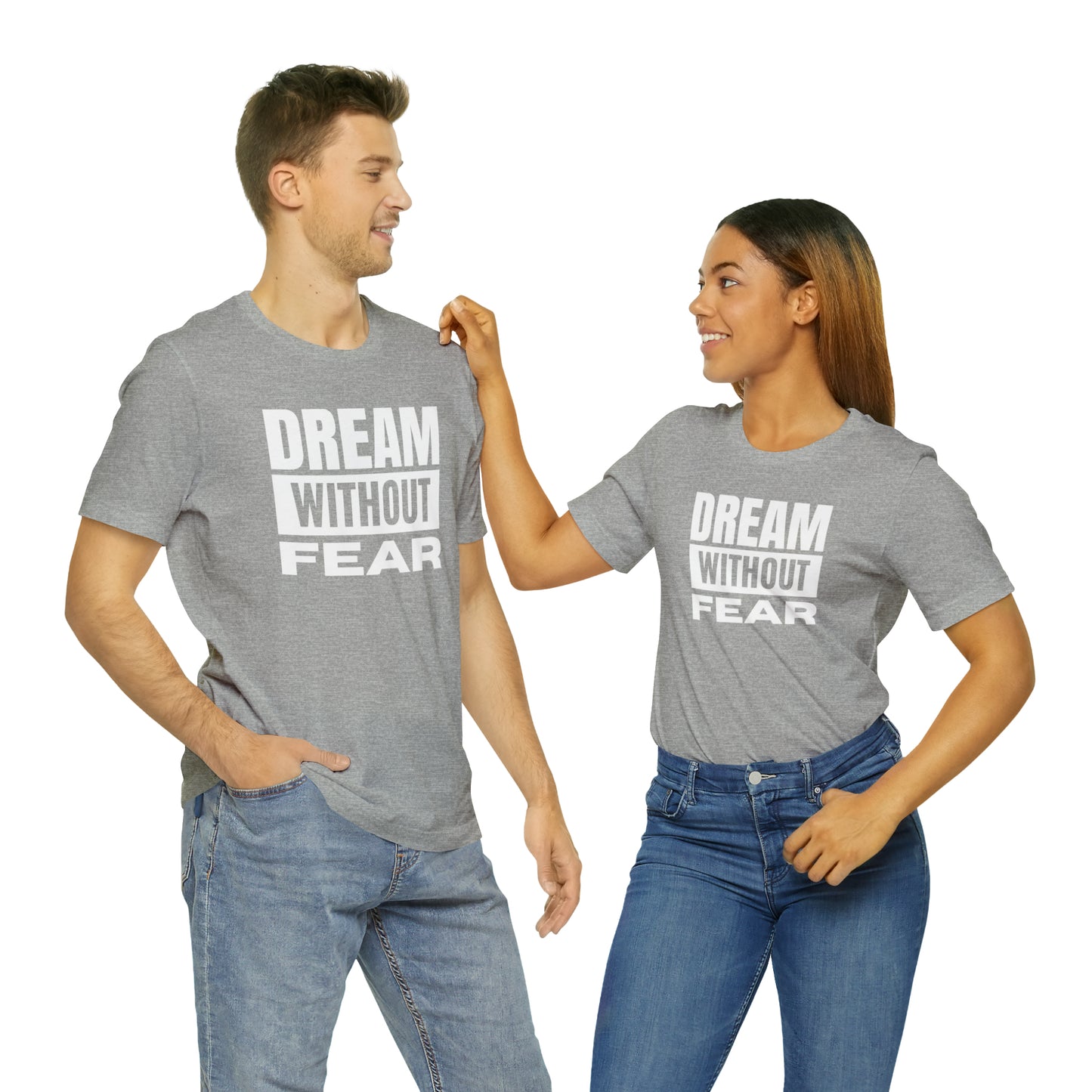 Dream Without Fear Unisex Jersey Short Sleeve Tee