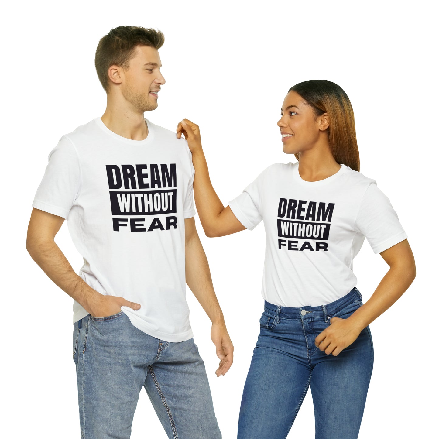 Dream Without Fear Unisex Jersey Short Sleeve Tee