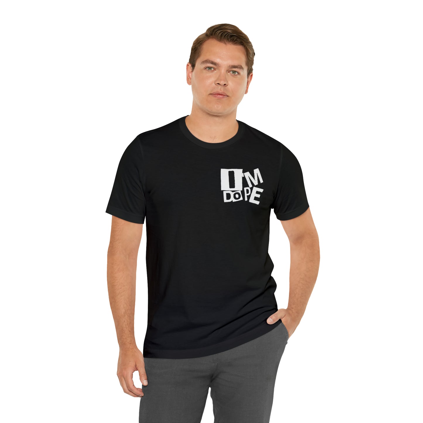 I'm Dope Unisex Jersey Short Sleeve Tee