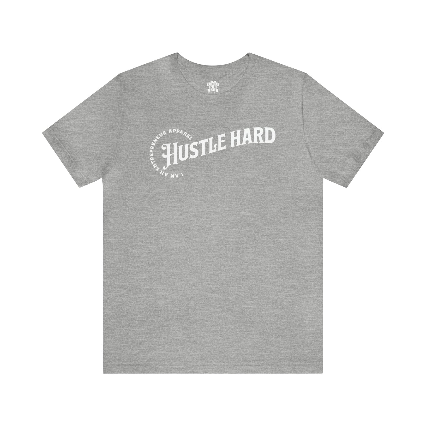Hustle Hard Unisex Jersey Short Sleeve Tee