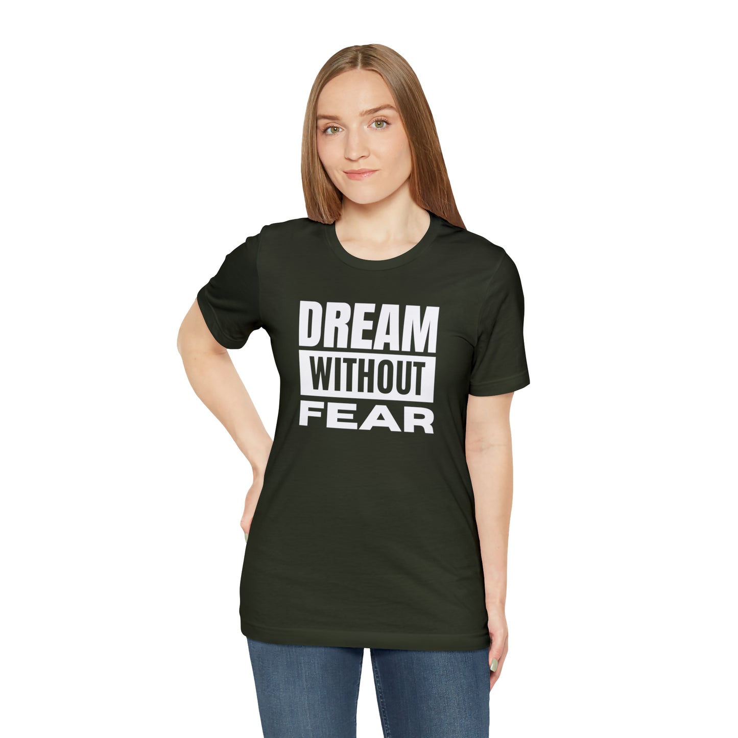 Dream Without Fear Unisex Jersey Short Sleeve Tee