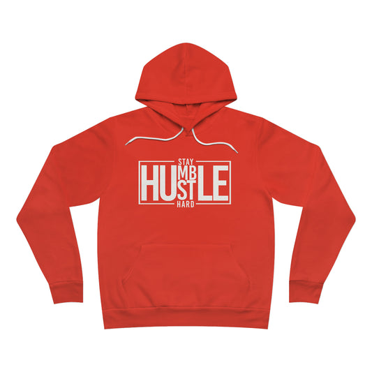 Stay Humble Hustle Hard Unisex Hoodie